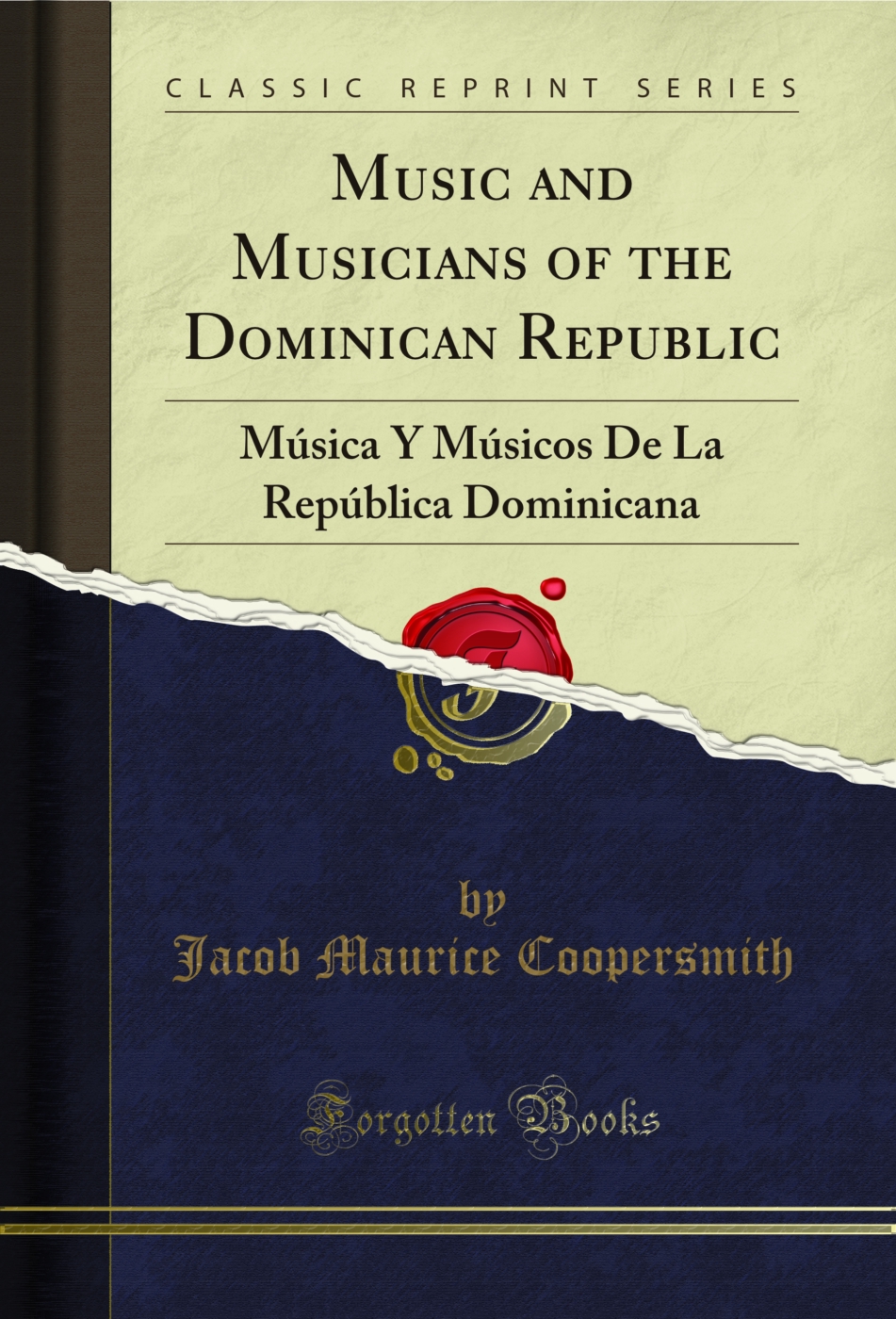 Music and Musicians of the Dominican Republic: Música Y Músicos De La República Dominicana (Classic Reprint)