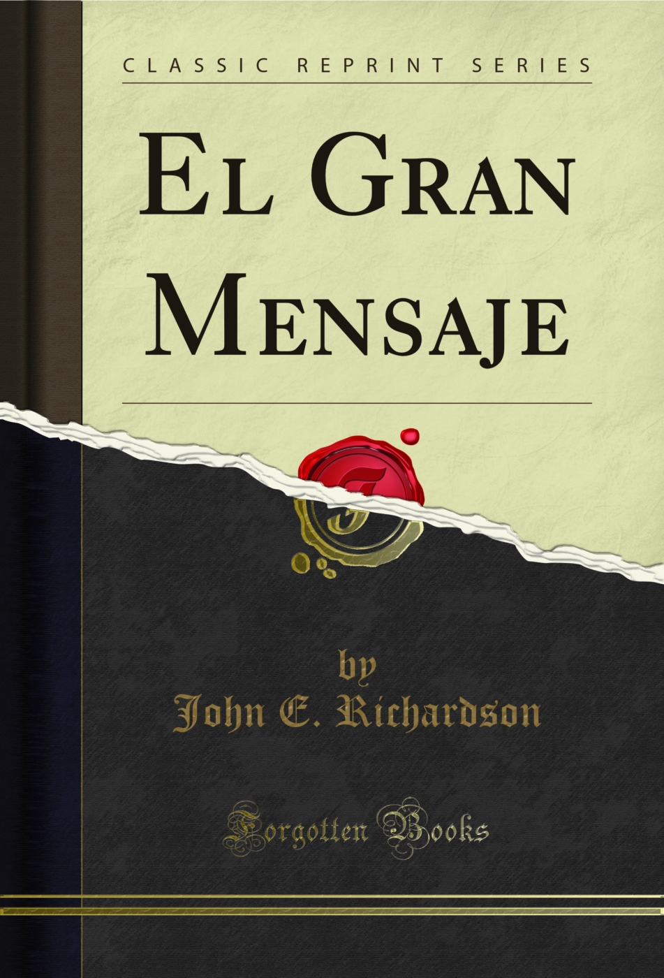 El Gran Mensaje (Classic Reprint)