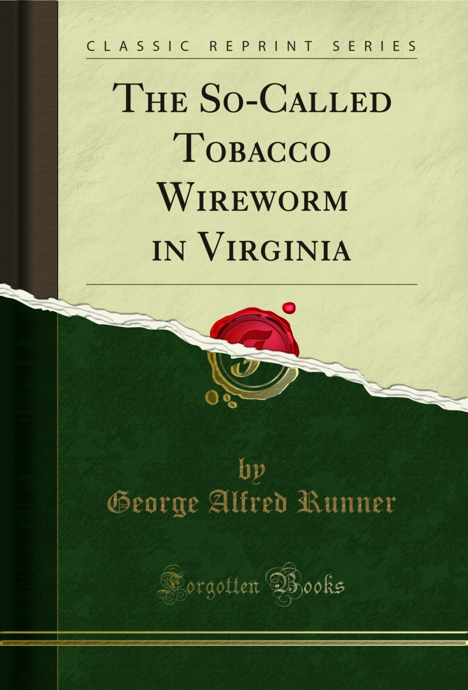 The So-Called Tobacco Wireworm in Virginia (Classic Reprint)