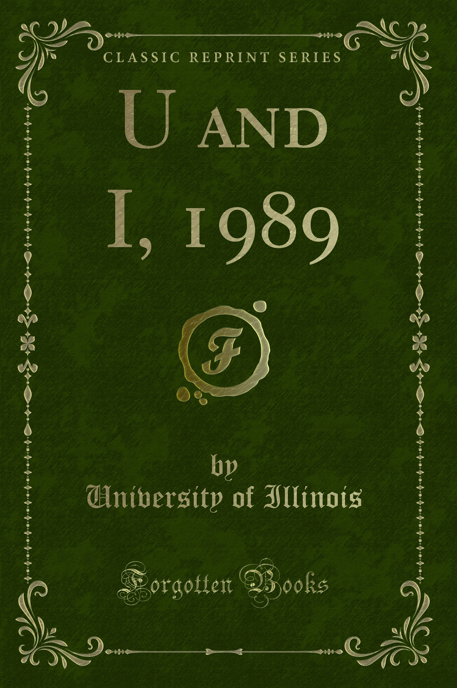 U and I, 1989 (Classic Reprint)