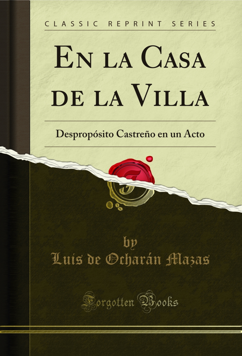 En la Casa de la Villa: Despropósito Castreño en un Acto (Classic Reprint)