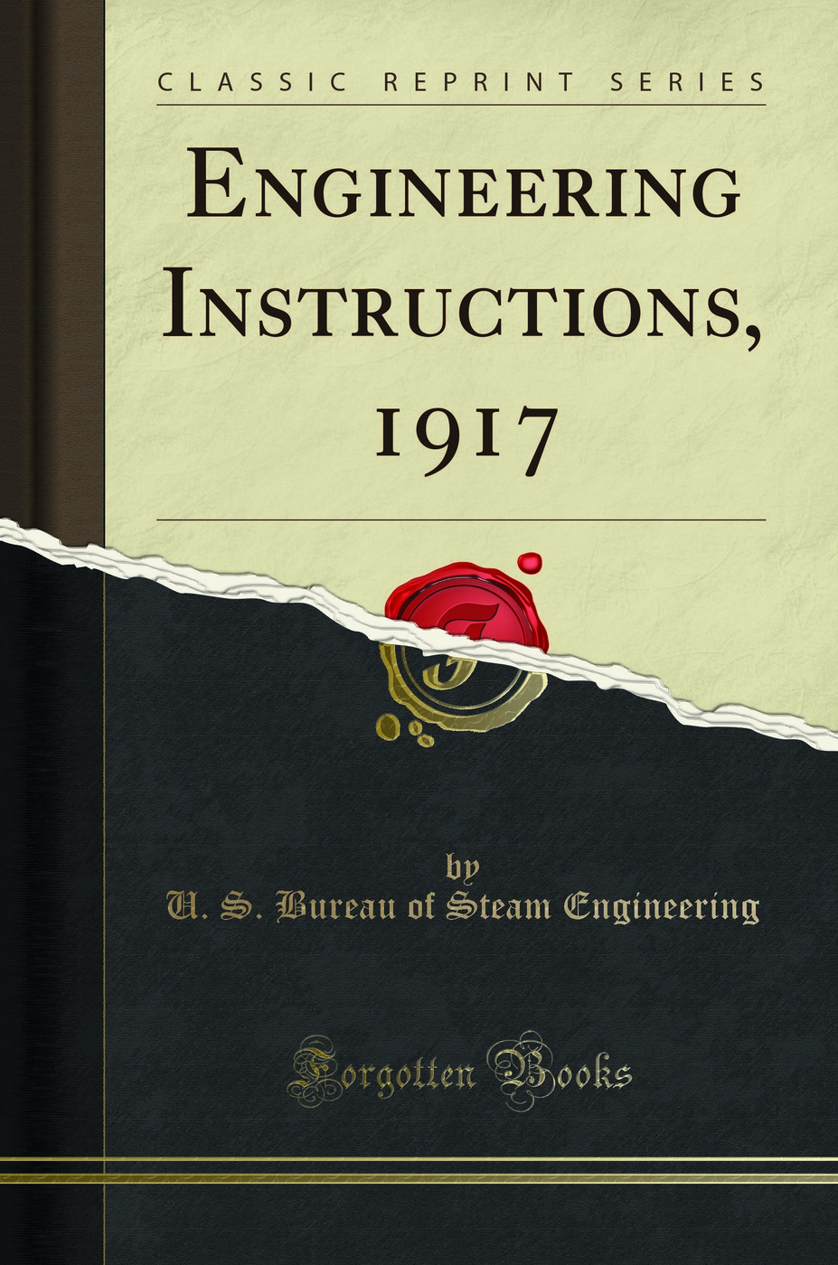 Engineering Instructions, 1917 (Classic Reprint)