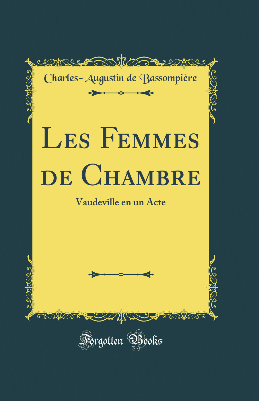 Les Femmes de Chambre: Vaudeville en un Acte (Classic Reprint)
