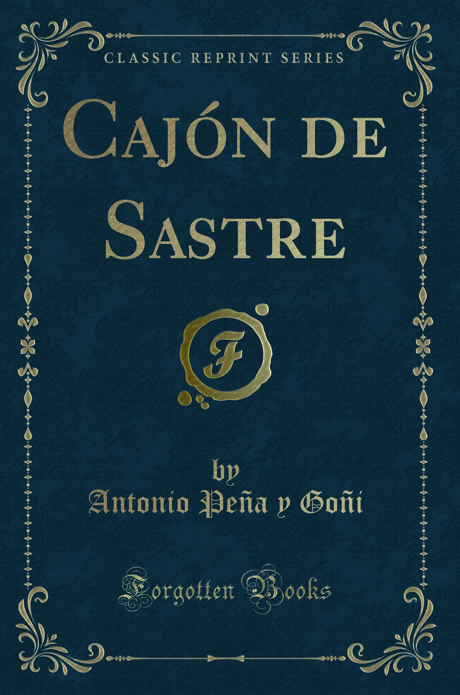 Cajón de Sastre (Classic Reprint)