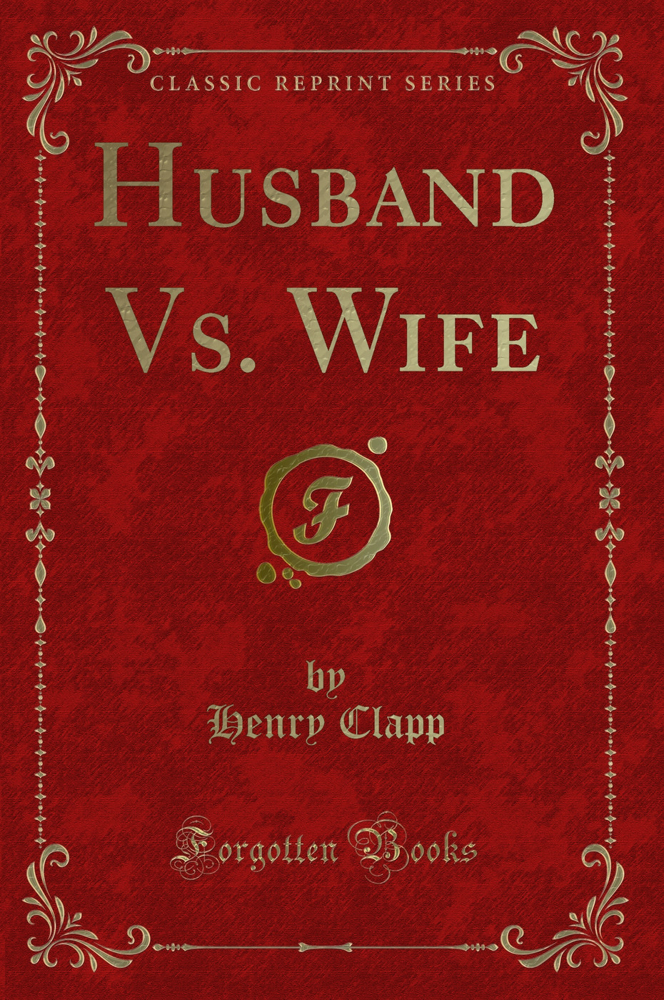 Husband Vs. Wife (Classic Reprint)