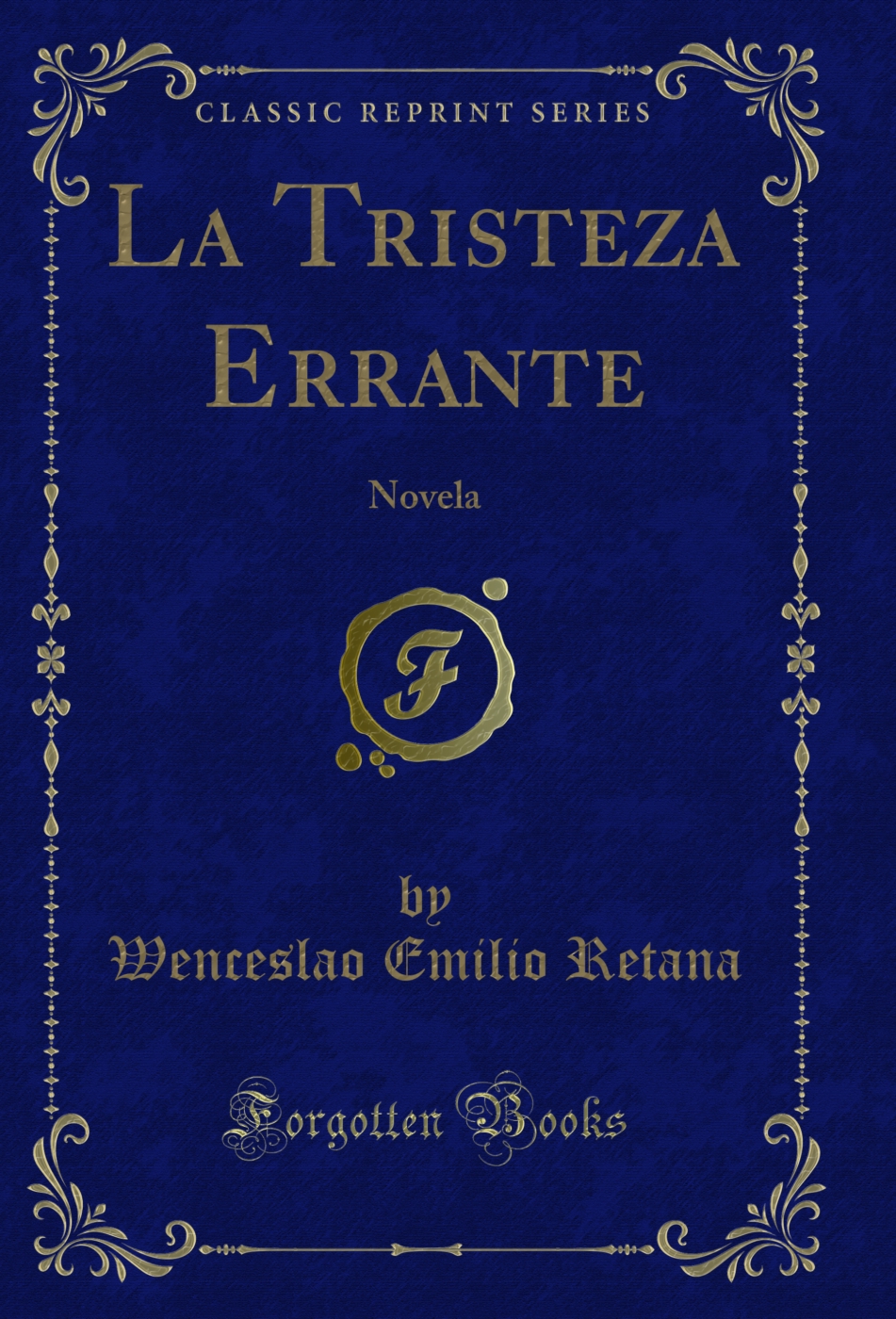 La Tristeza Errante: Novela (Classic Reprint)