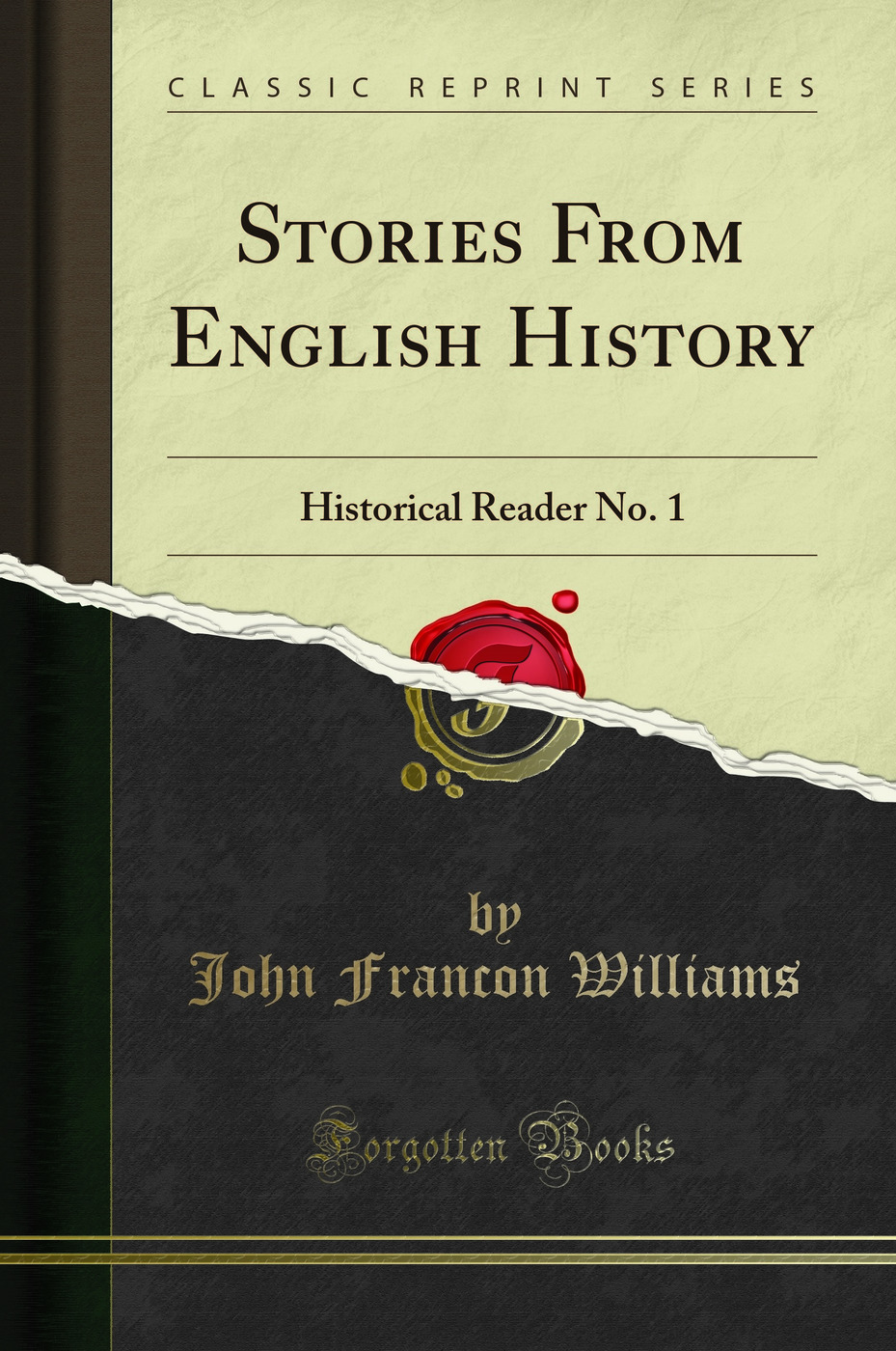 Stories From English History: Historical Reader No. 1 (Classic Reprint)