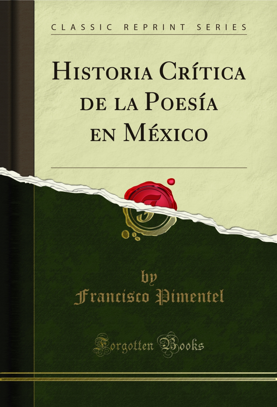 Historia Crítica de la Poesía en México (Classic Reprint)