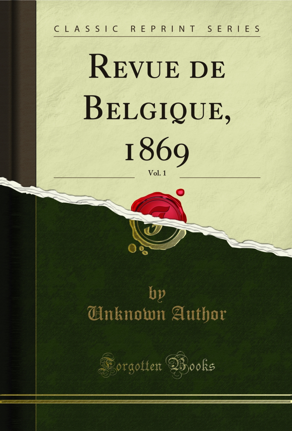 Revue de Belgique, 1869, Vol. 1 (Classic Reprint)