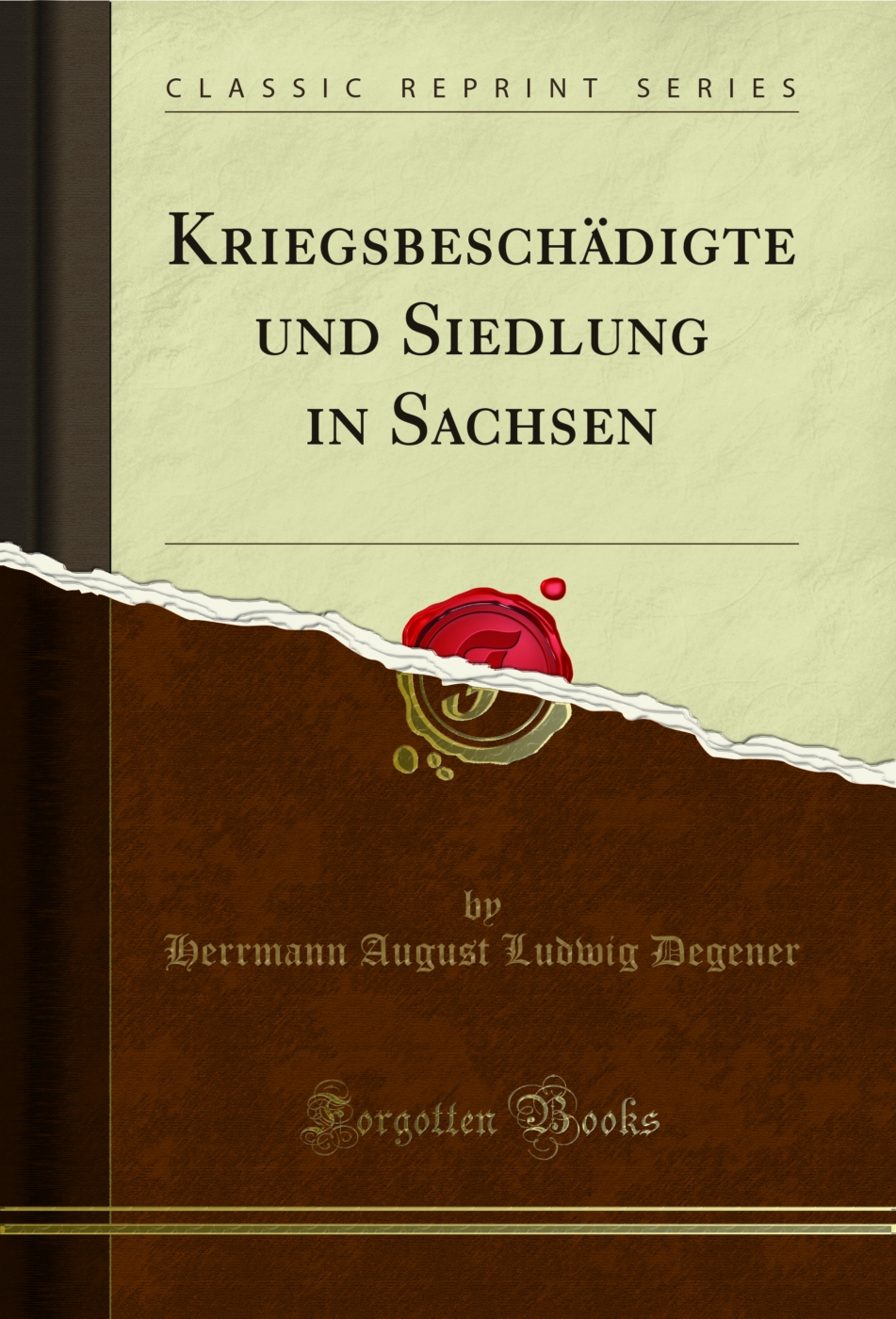 Kriegsbeschädigte und Siedlung in Sachsen (Classic Reprint)
