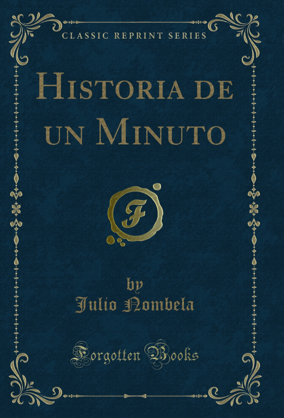 Historia de un Minuto (Classic Reprint)