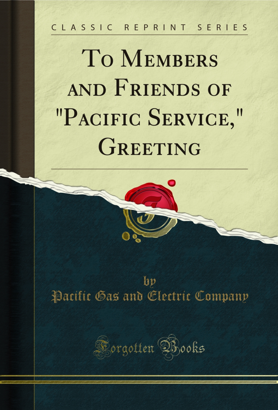 To Members and Friends of Pacific Service, Greeting (Classic Reprint)