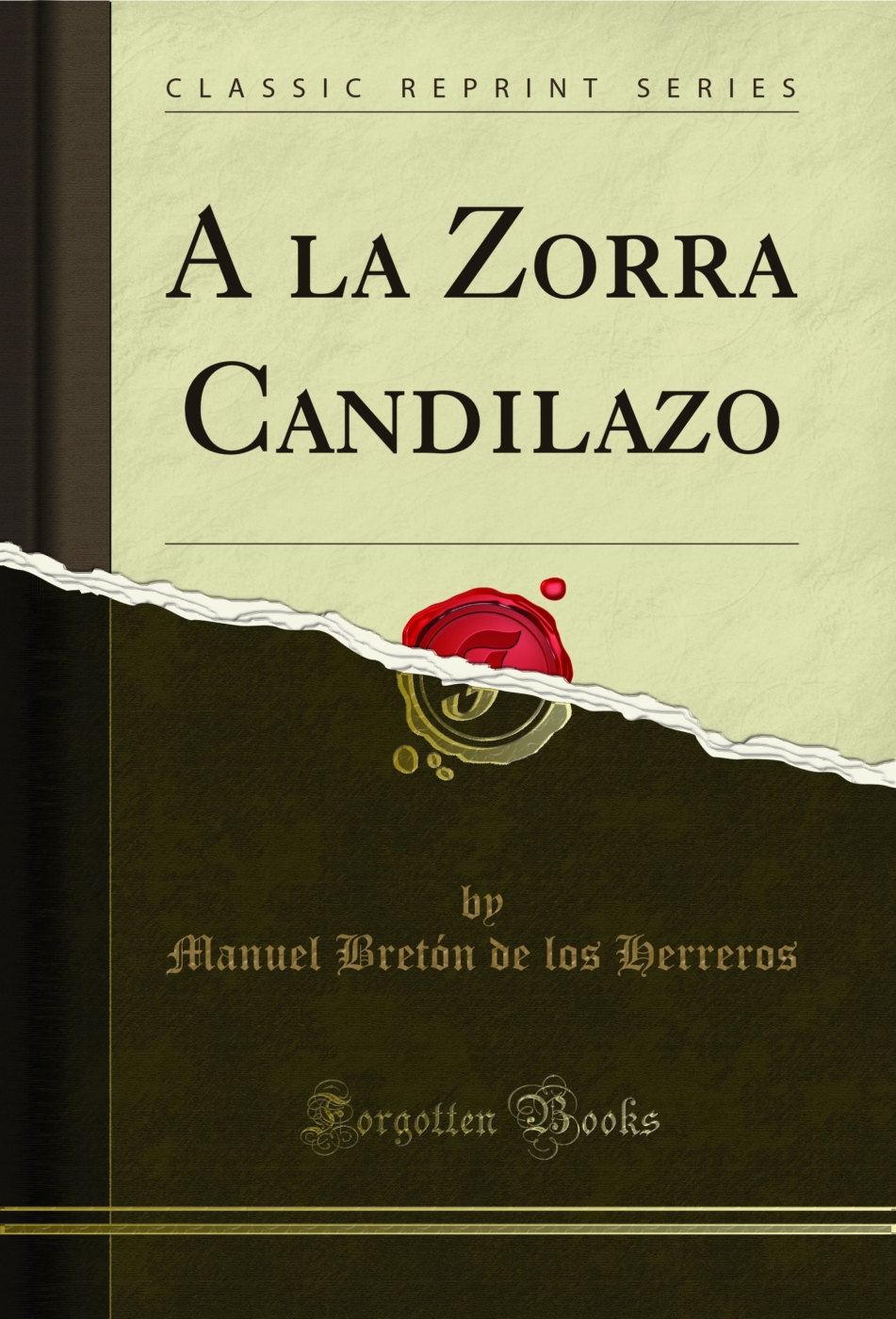 A la Zorra Candilazo (Classic Reprint)