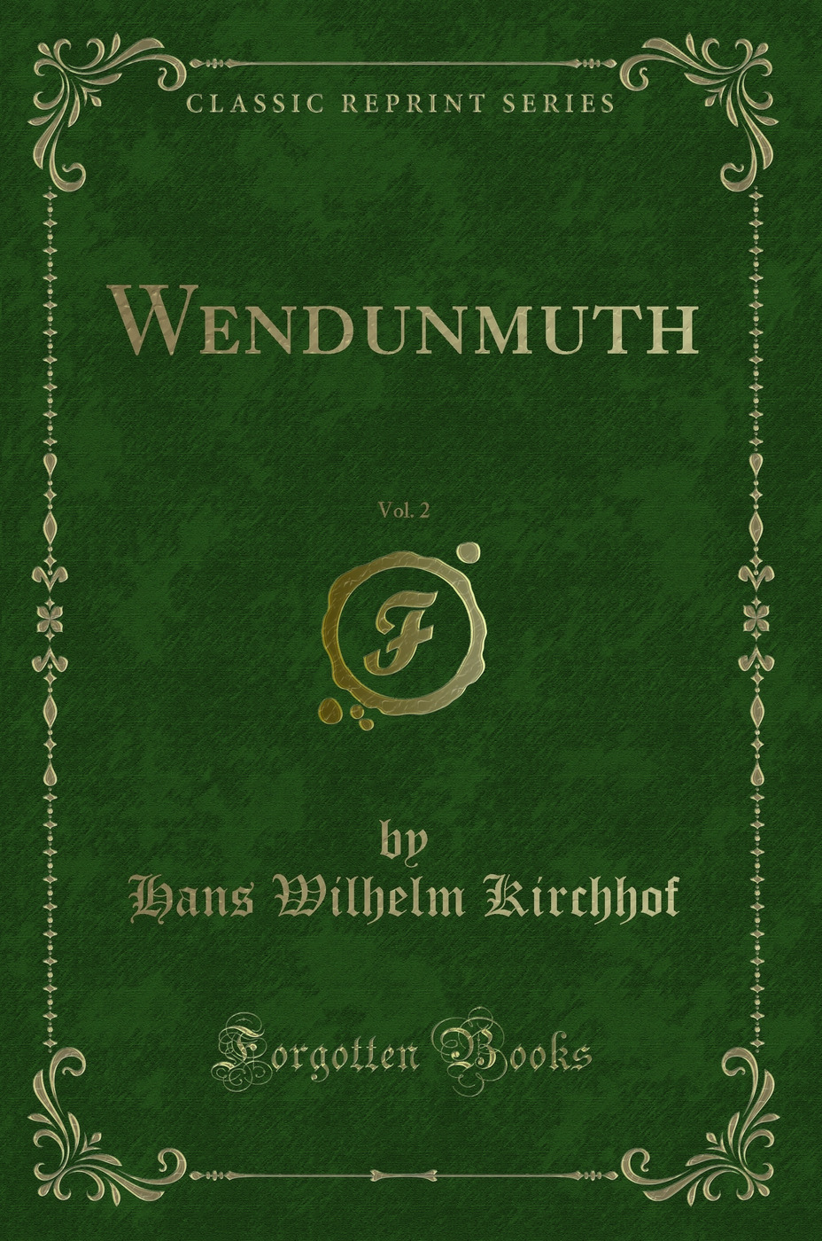 Wendunmuth, Vol. 2 (Classic Reprint)