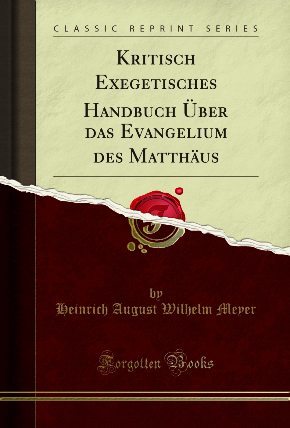 Kritisch Exegetisches Handbuch Über das Evangelium des Matthäus (Classic Reprint)