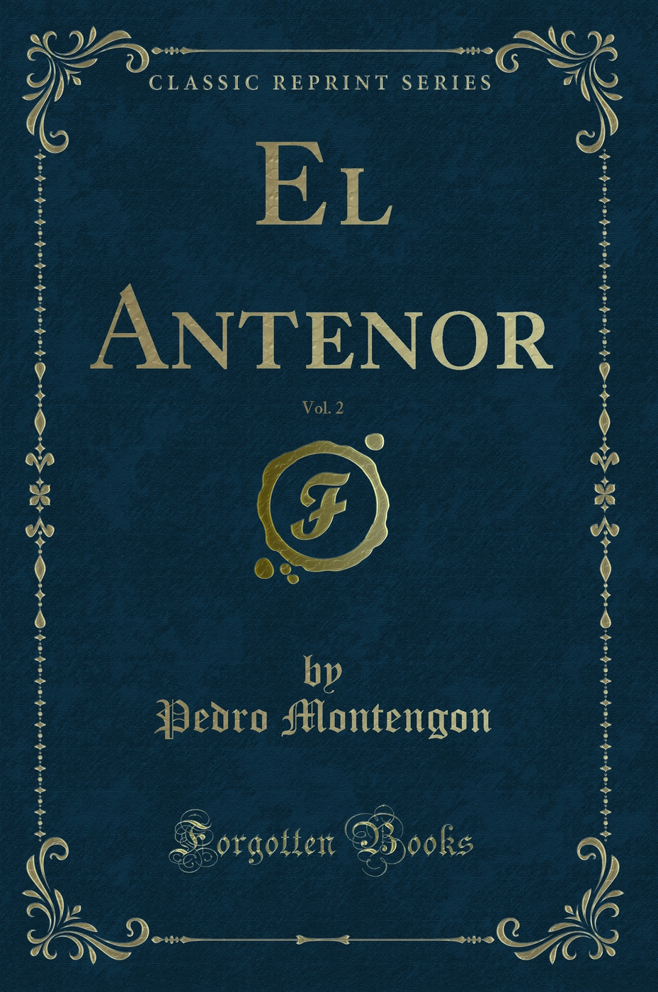 El Antenor, Vol. 2 (Classic Reprint)
