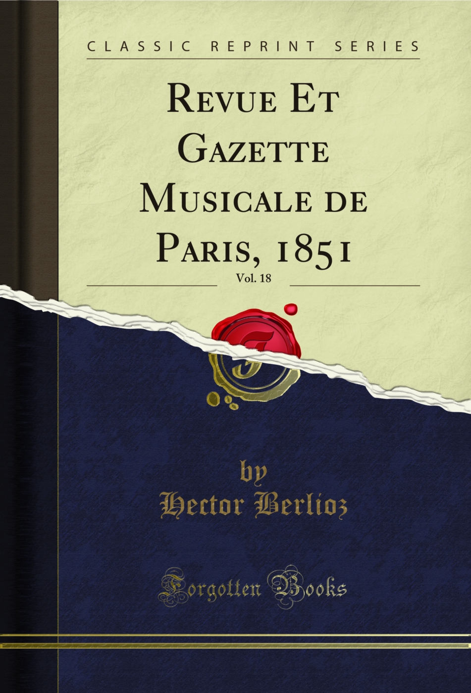 Revue Et Gazette Musicale de Paris, 1851, Vol. 18 (Classic Reprint)