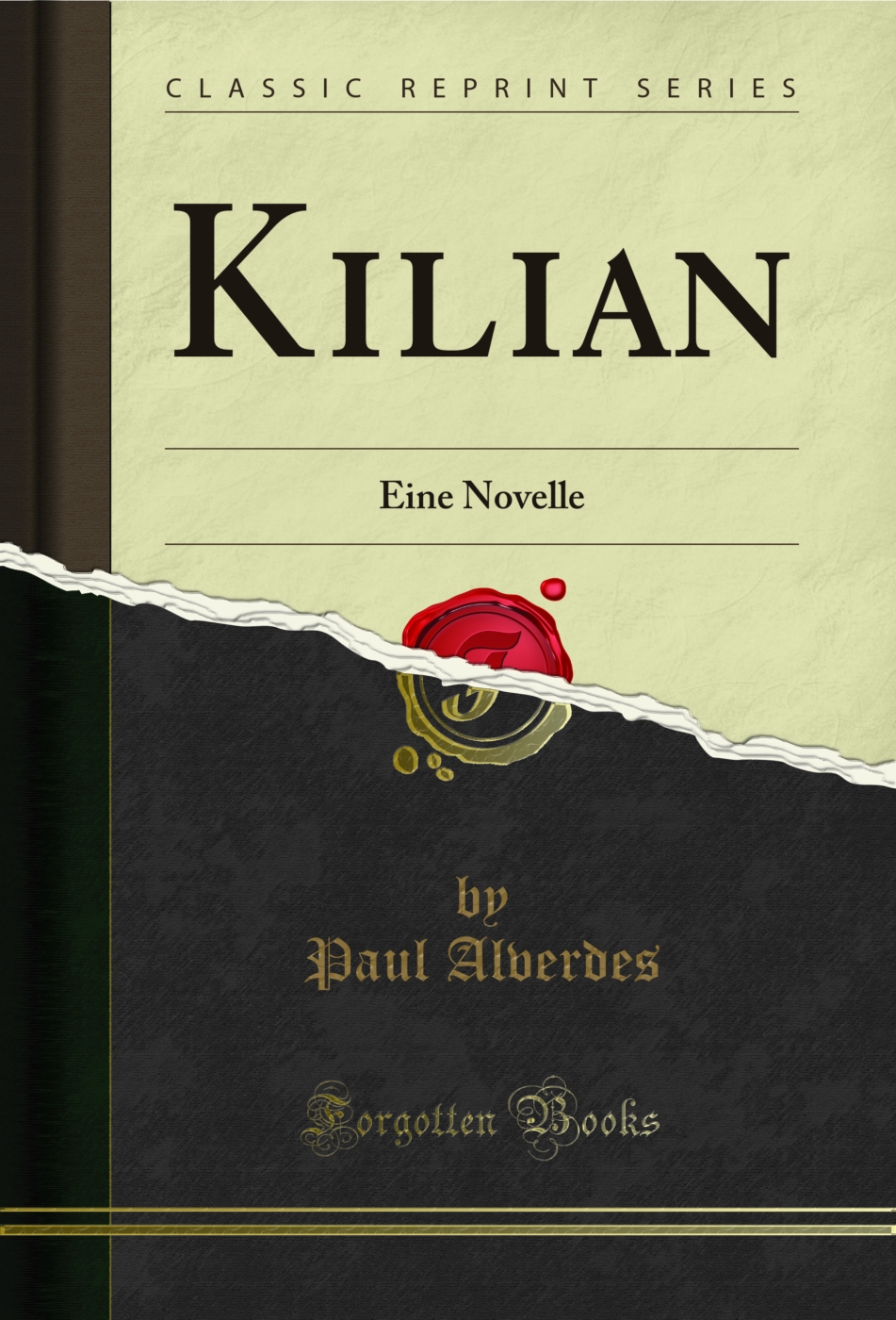 Kilian: Eine Novelle (Classic Reprint)
