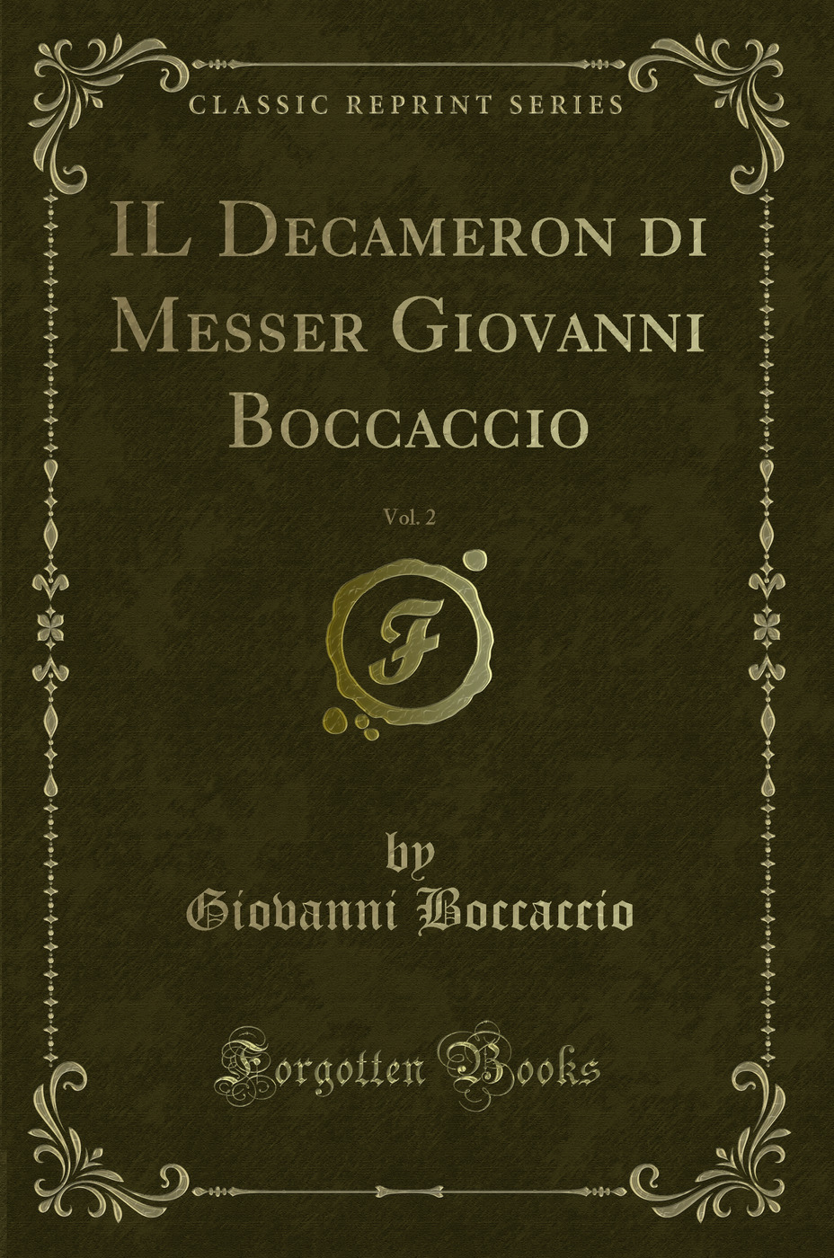 IL Decameron di Messer Giovanni Boccaccio, Vol. 2 (Classic Reprint)