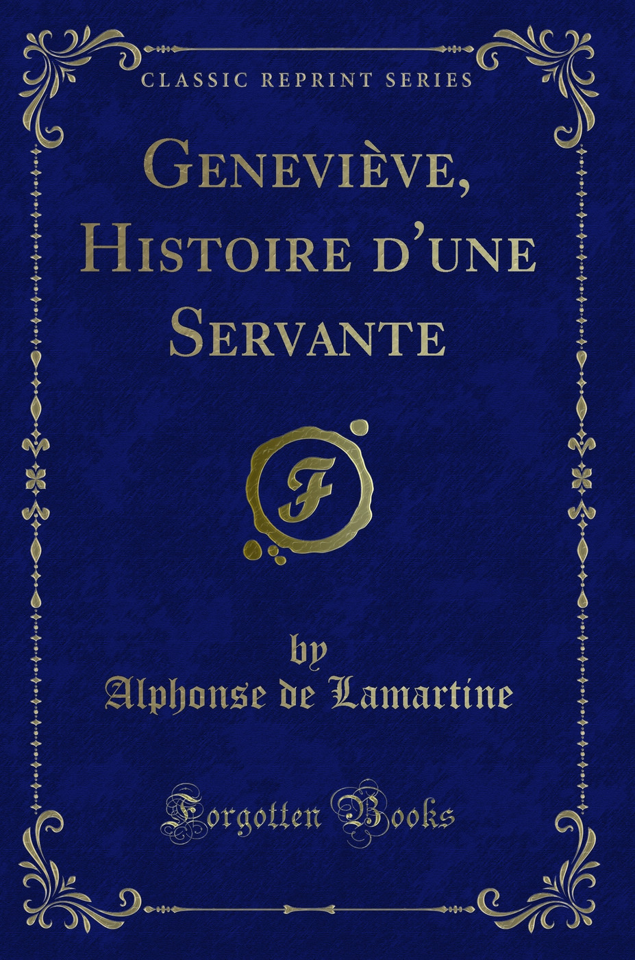 Geneviève: Histoire d'une Servante (Classic Reprint)