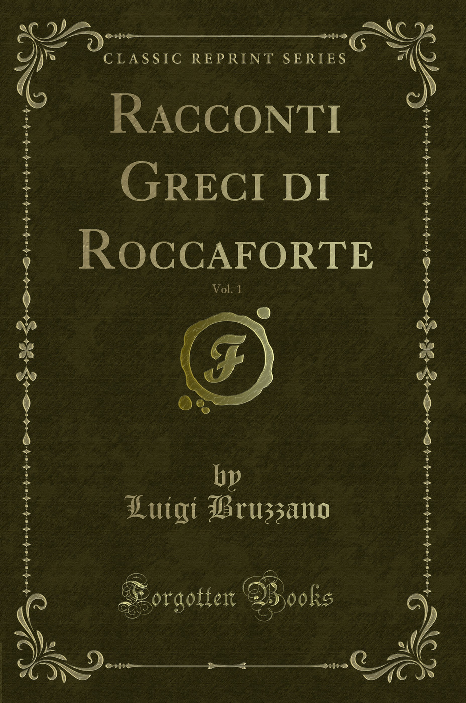 Racconti Greci di Roccaforte, Vol. 1 (Classic Reprint)