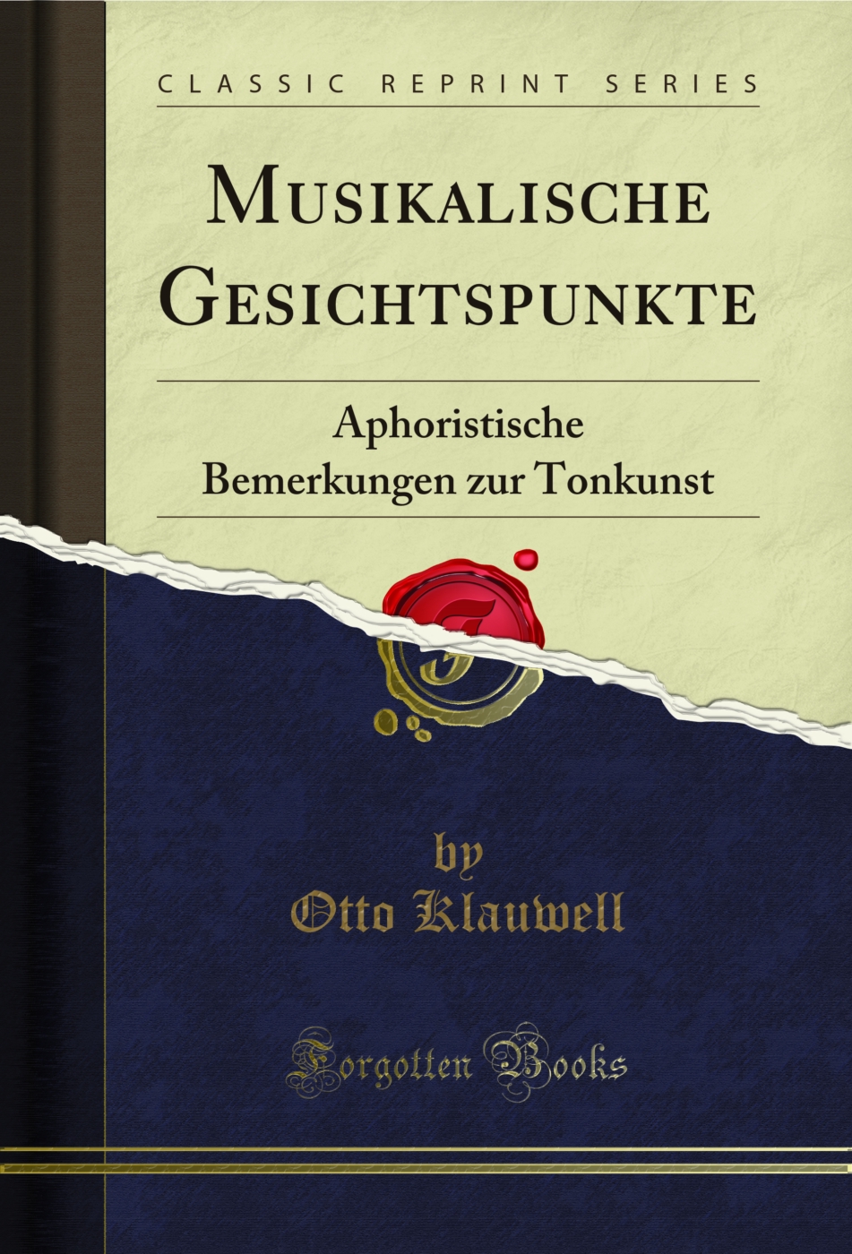 Musikalische Gesichtspunkte: Aphoristische Bemerkungen zur Tonkunst (Classic Reprint)