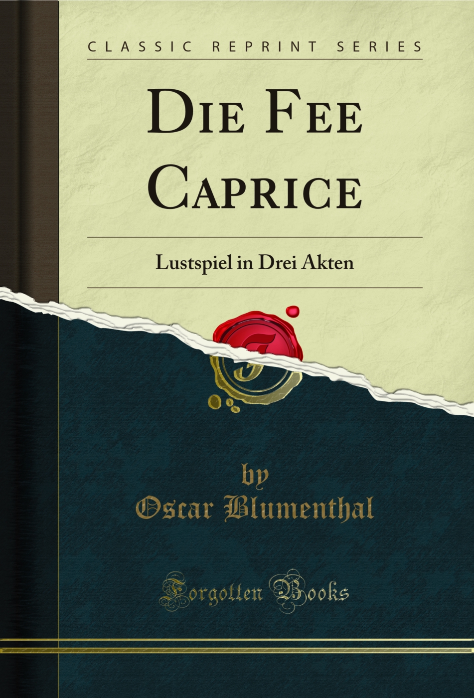 Die Fee Caprice: Lustspiel in Drei Akten (Classic Reprint)