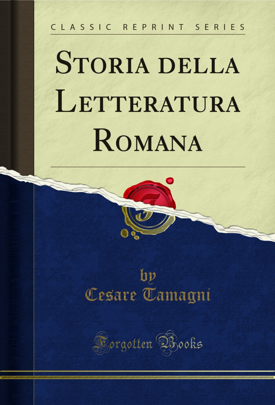 Storia della Letteratura Romana (Classic Reprint)