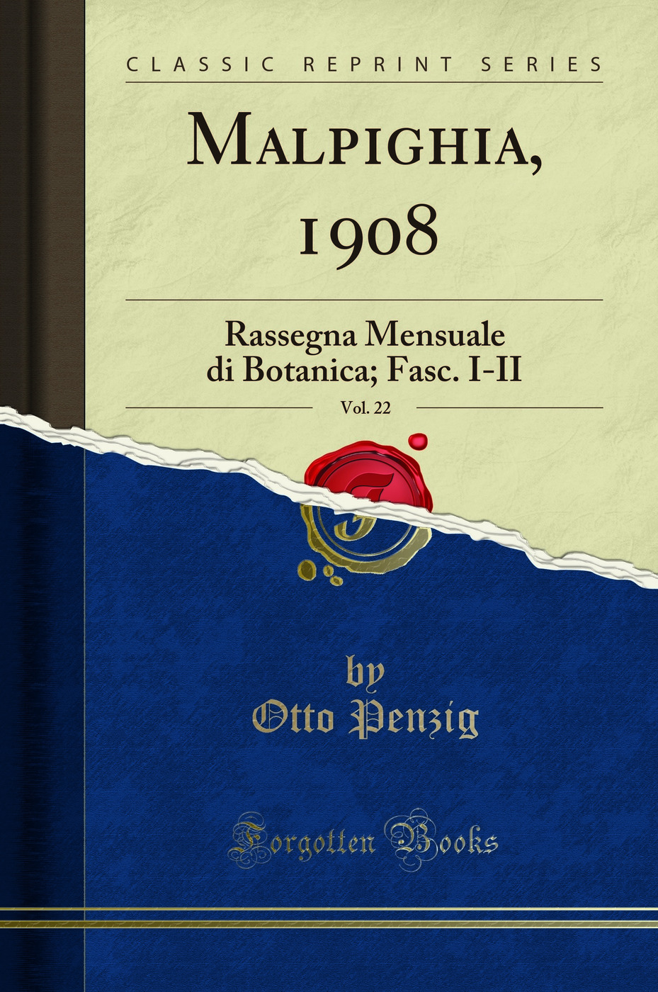 Malpighia, 1908, Vol. 22: Rassegna Mensuale di Botanica; Fasc. I-II (Classic Reprint)