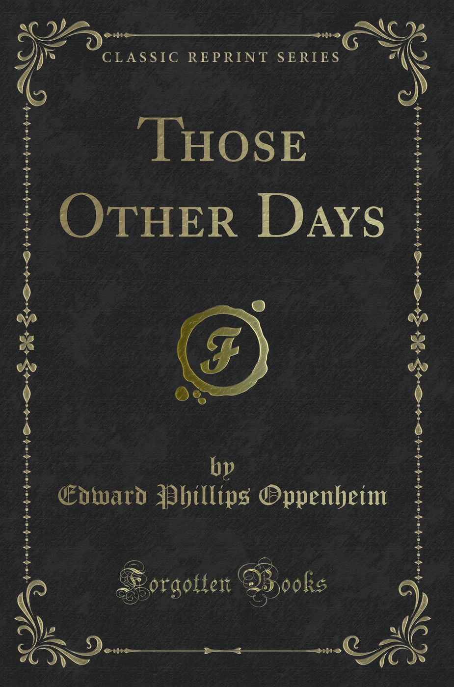 Those Other Days (Classic Reprint)