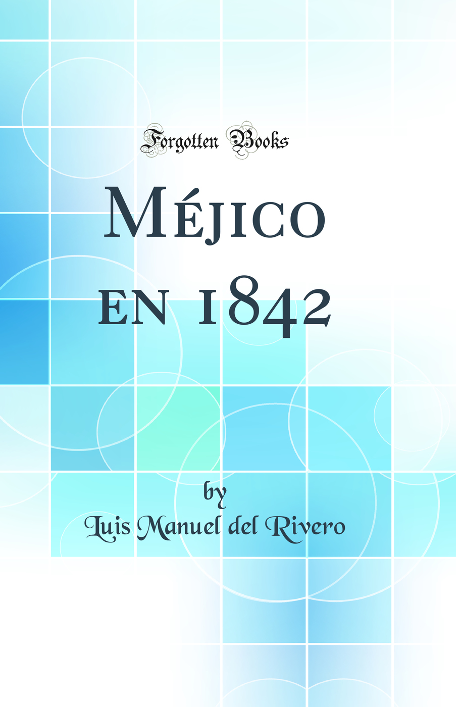 Méjico en 1842 (Classic Reprint)
