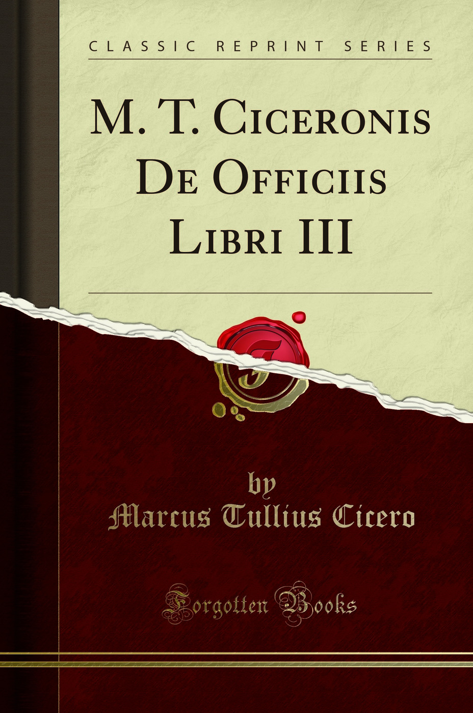 M. T. Ciceronis De Officiis Libri III (Classic Reprint)