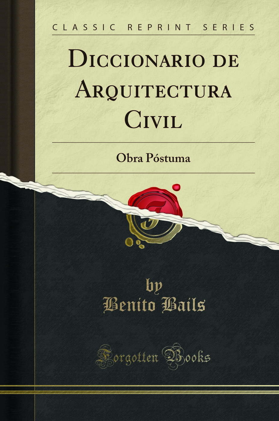 Diccionario de Arquitectura Civil : Obra Póstuma (Classic Reprint)