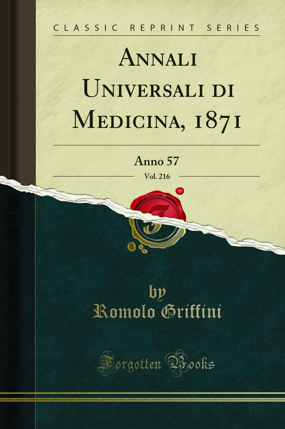 Annali Universali di Medicina, 1871, Vol. 216: Anno 57 (Classic Reprint)
