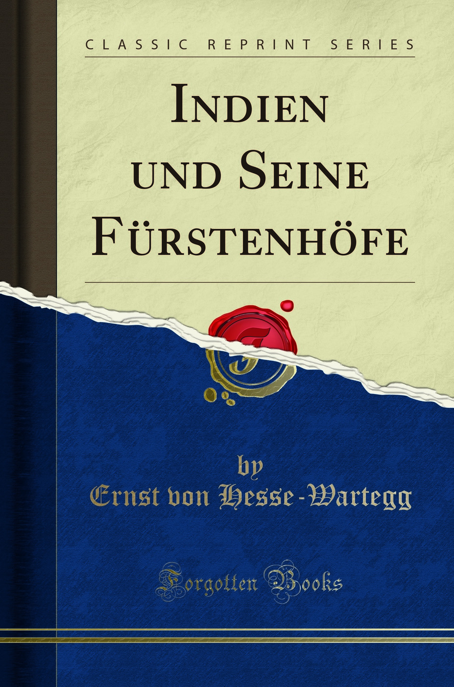 Indien und Seine Fürstenhöfe (Classic Reprint)