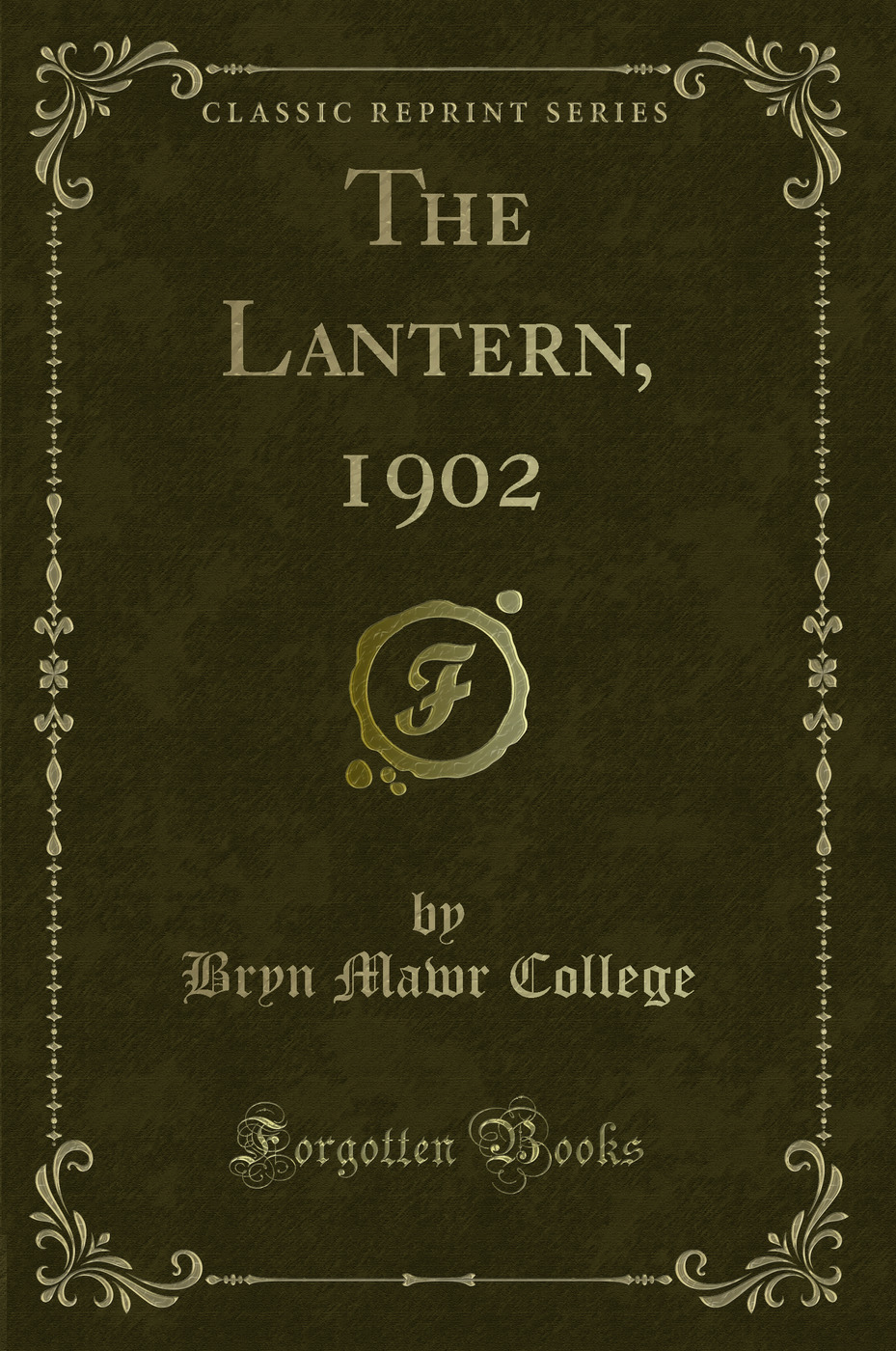The Lantern, 1902 (Classic Reprint)