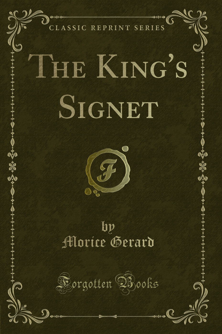 The King's Signet (Classic Reprint)