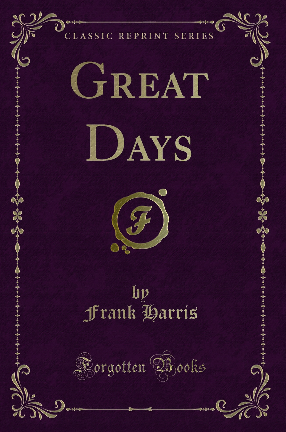 Great Days (Classic Reprint)