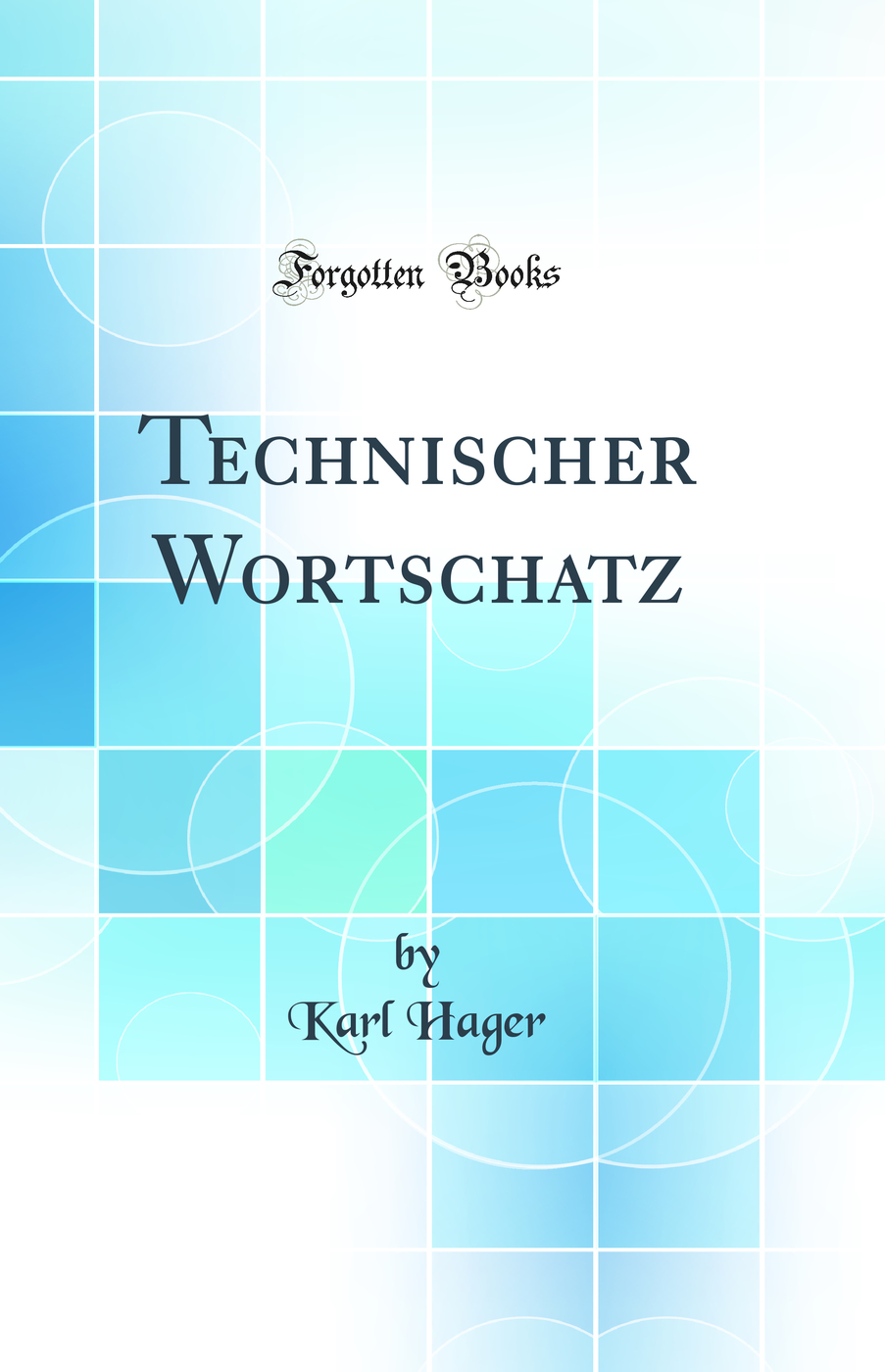 Technischer Wortschatz (Classic Reprint)