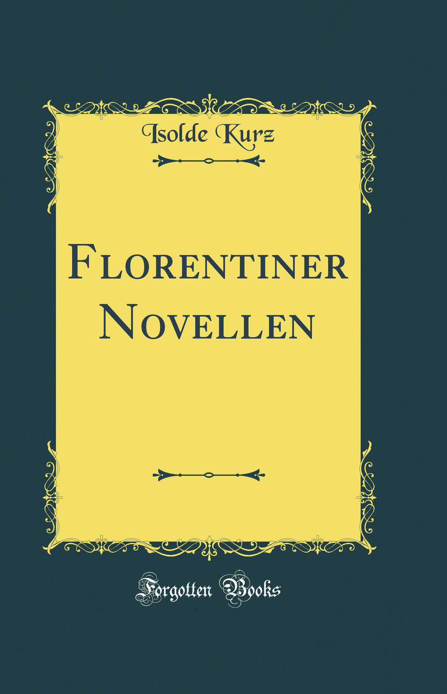Florentiner Novellen (Classic Reprint)
