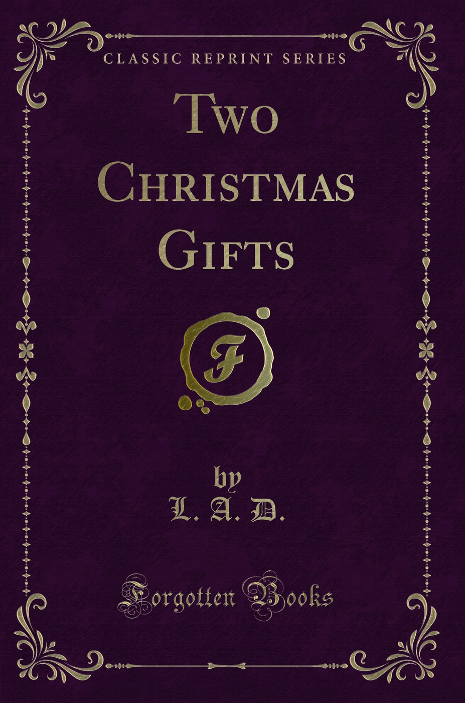 Two Christmas Gifts (Classic Reprint)