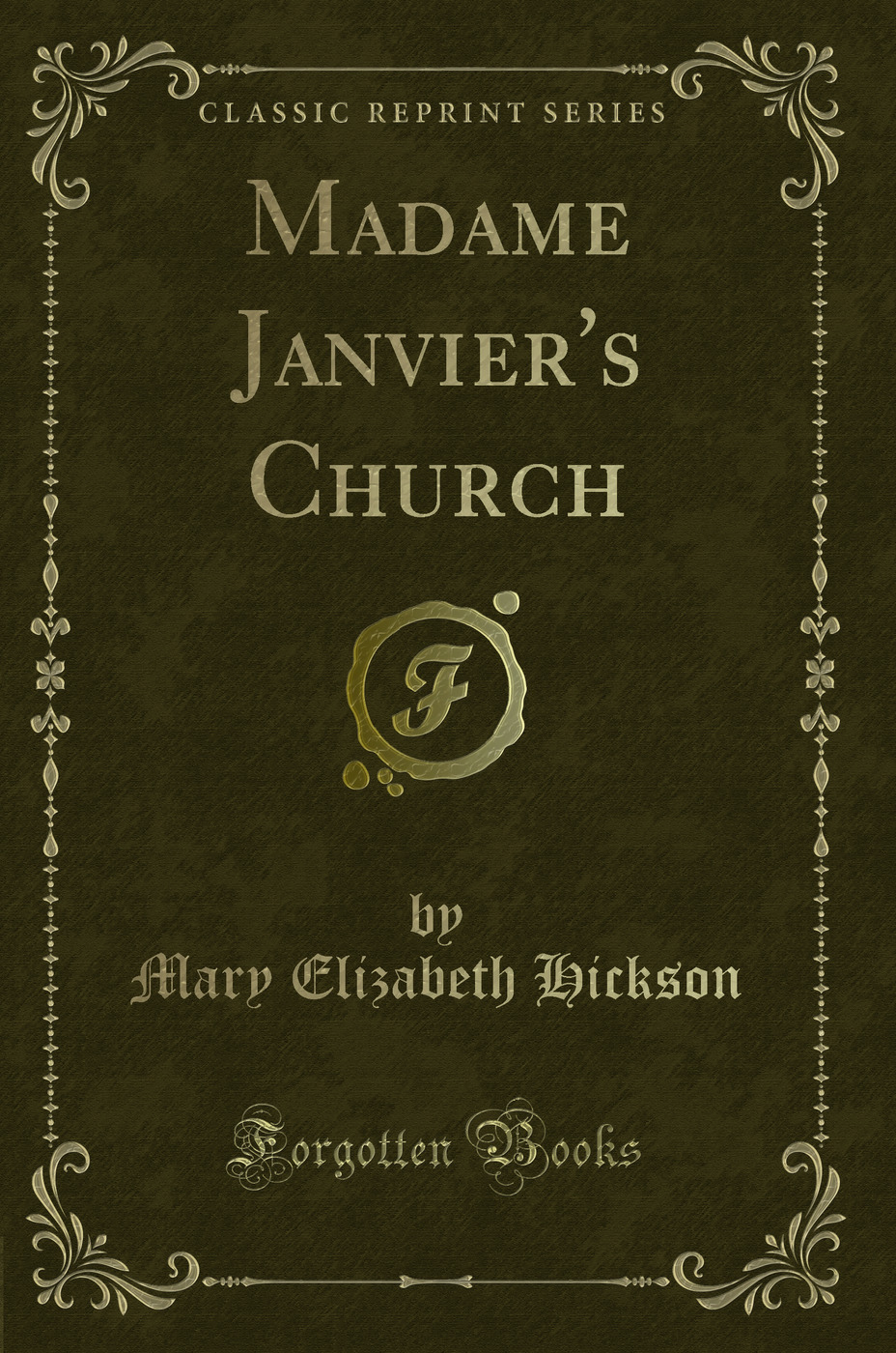Madame Janvier's Church (Classic Reprint)