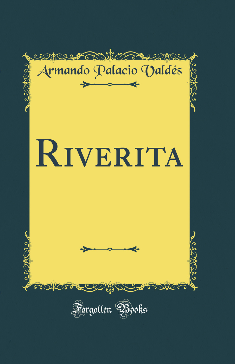 Riverita (Classic Reprint)