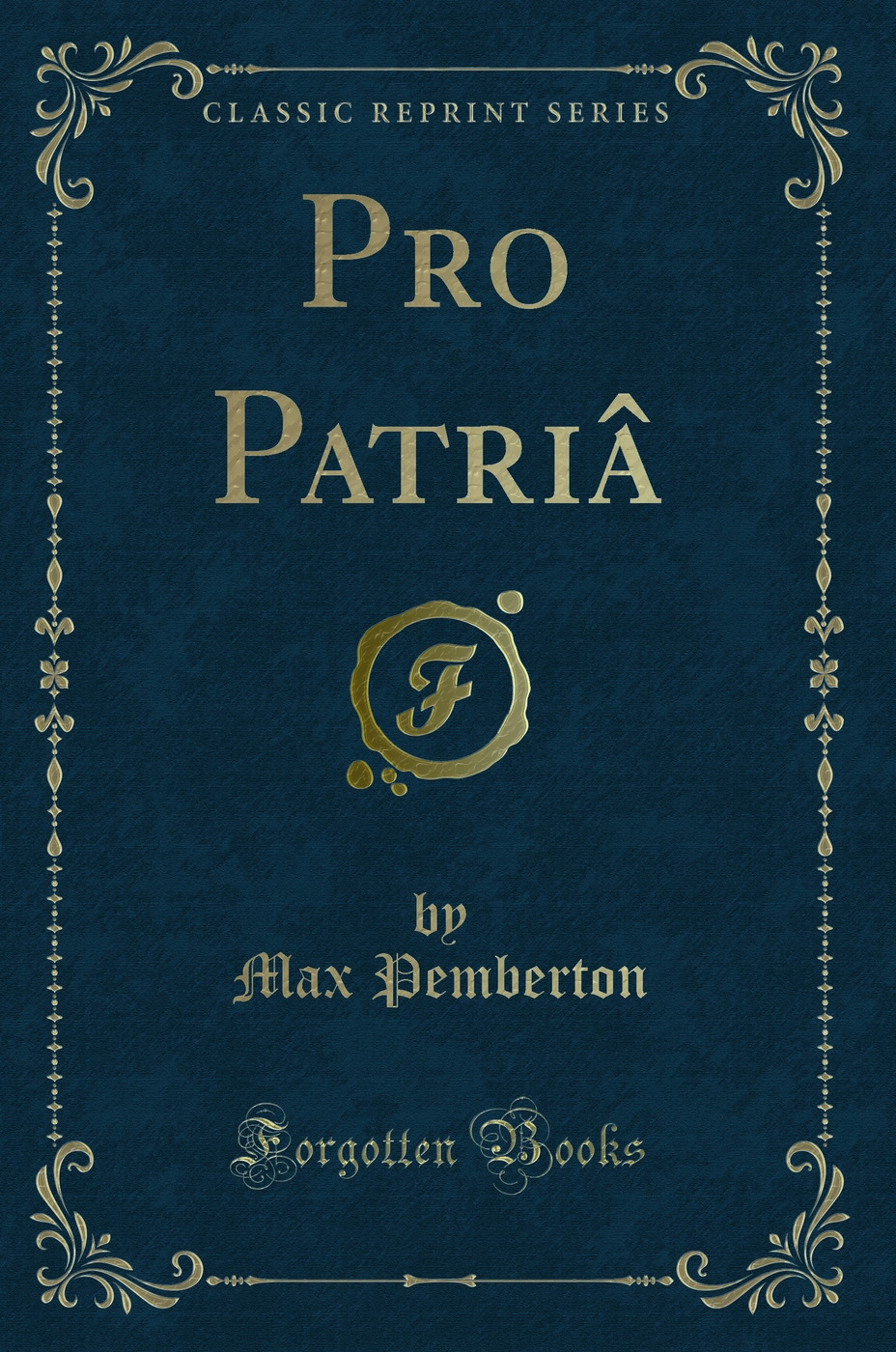 Pro Patria (Classic Reprint)