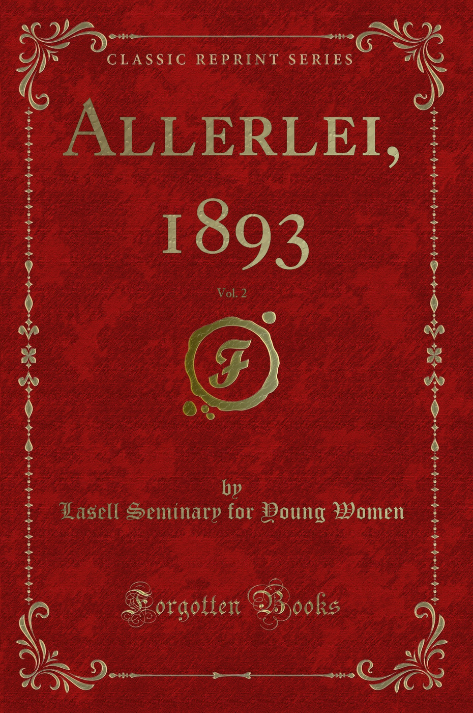 Allerlei, 1893, Vol. 2 (Classic Reprint)