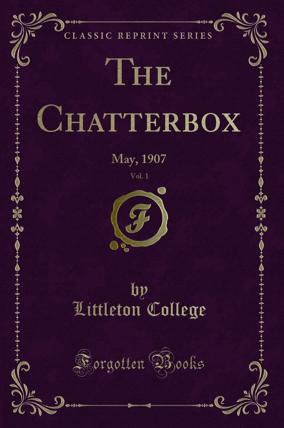 The Chatterbox, Vol. 1: May, 1907 (Classic Reprint)