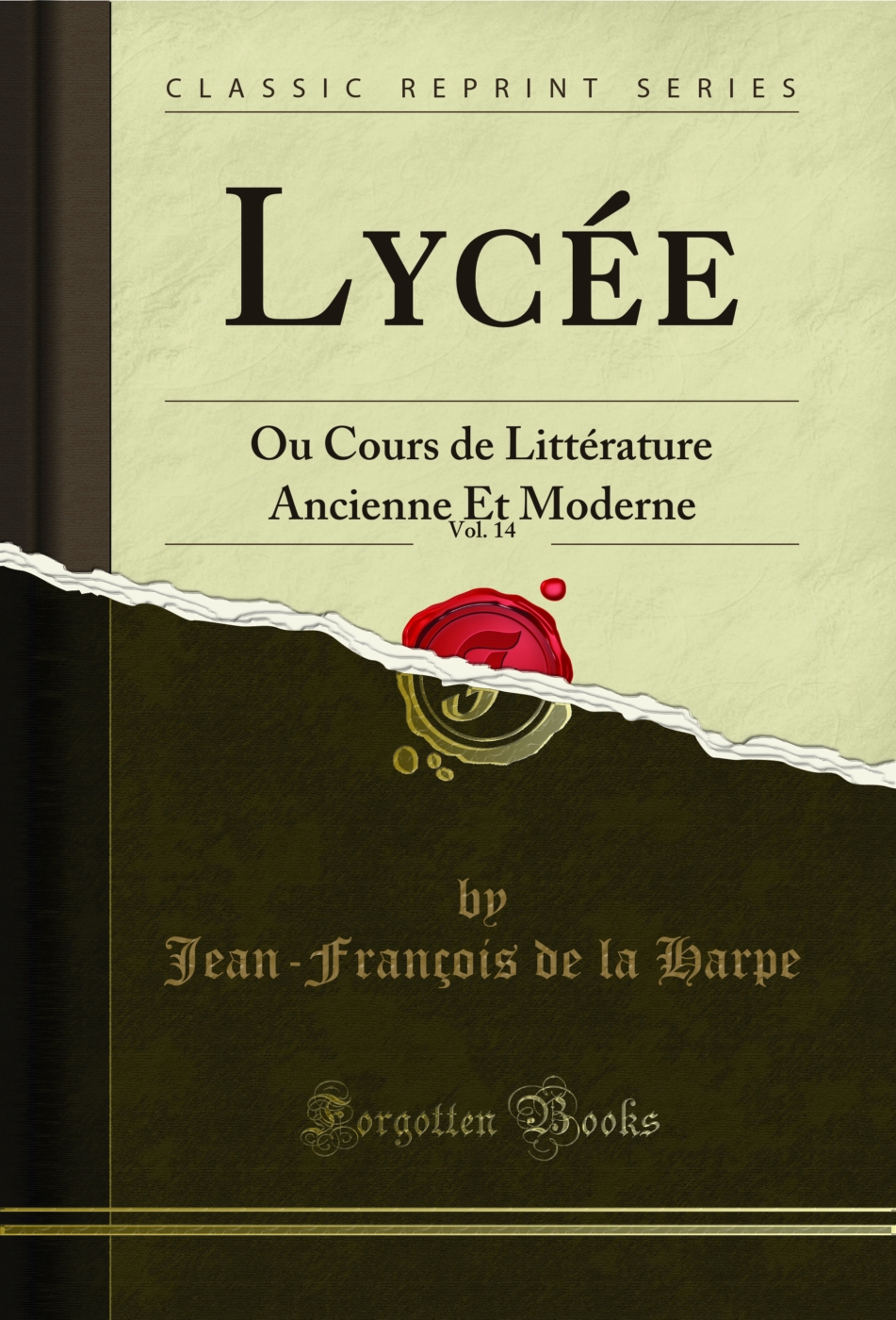 Lycée, Vol. 14: Ou Cours de Littérature Ancienne Et Moderne (Classic Reprint)