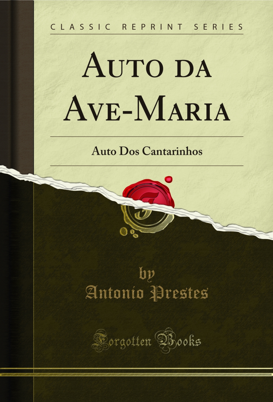 Auto da Ave-Maria: Auto Dos Cantarinhos (Classic Reprint)