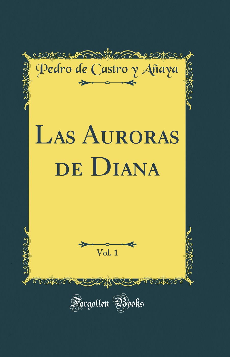 Las Auroras de Diana, Vol. 1 (Classic Reprint)