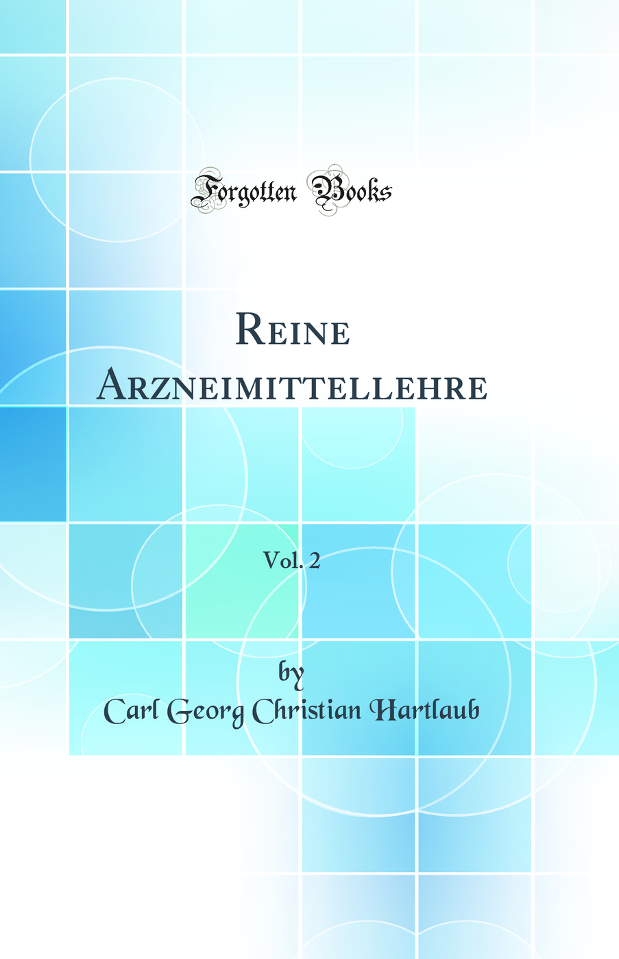 Reine Arzneimittellehre, Vol. 2 (Classic Reprint)